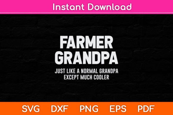 Farmer Grandpa Fathers Day Svg Design