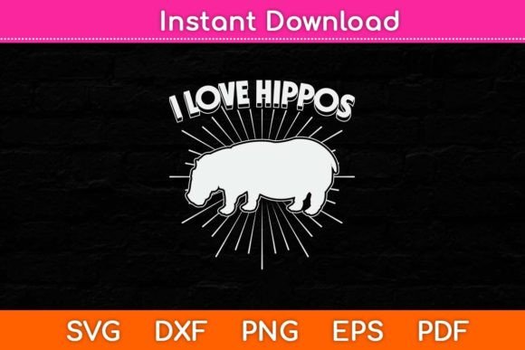 I Love Hippos Hippopotamus Svg Design