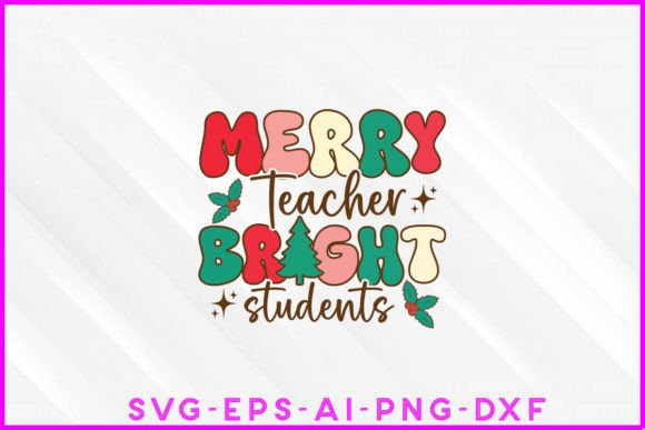 Merry Teacher Bright Students Groovy Design Review