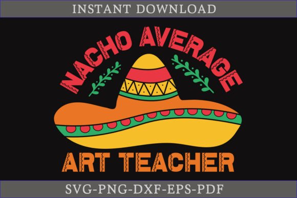 Nacho Average Art Teacher Cinco De Mayo