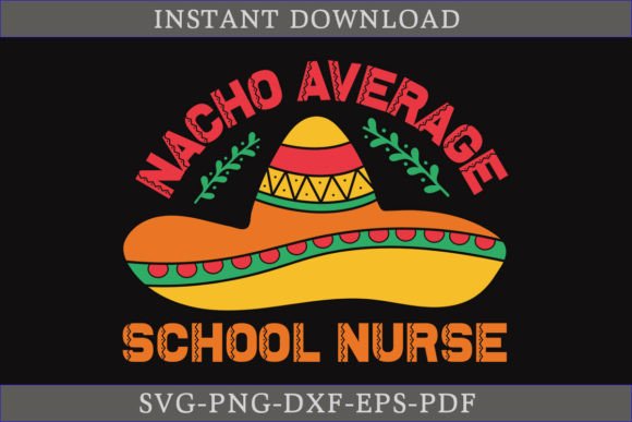 Nacho Average School Nurse Cinco De Mayo
