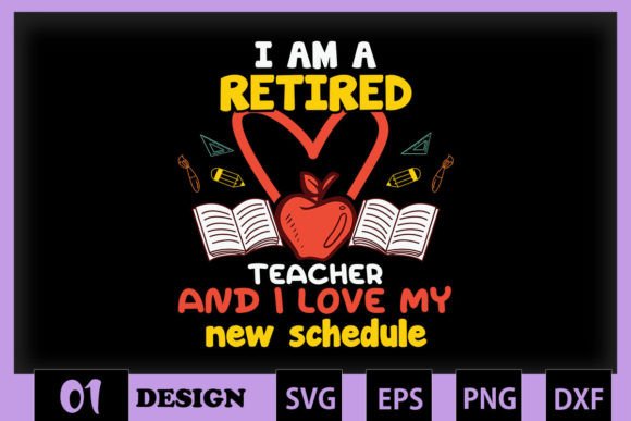 Retired Teacher and Love My Schedule Design