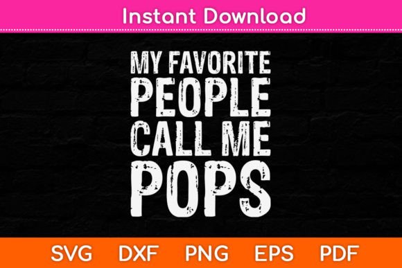 Review: My Favorite People Call Me Pops Svg File