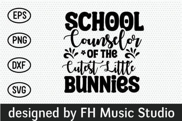 School Counselor of the Cutest Little Bunnies