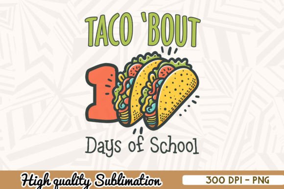 Taco Bout 100 Days of School PNG: A Fun Embroidery Design