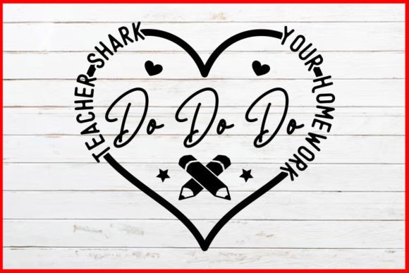 Teacher Shark Do Do Do Your Homework SVG